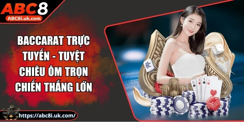 Baccarat Trực Tuyến