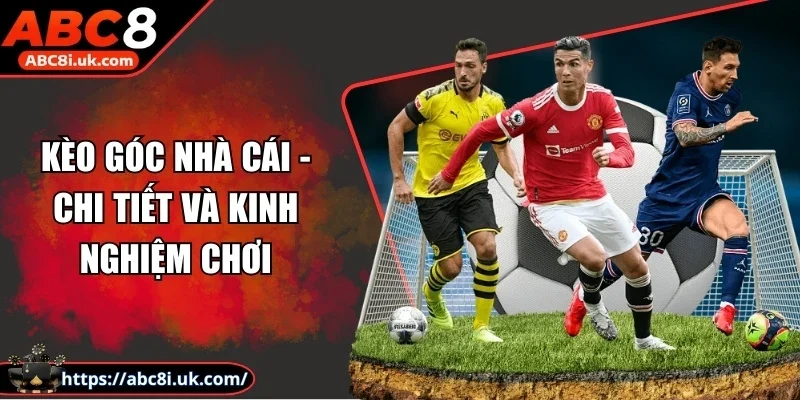 Kèo Góc Nhà Cái